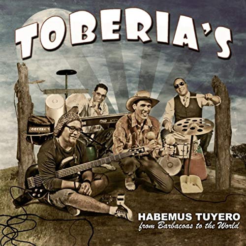 Habemus Tuyero from Barbacoas to the World