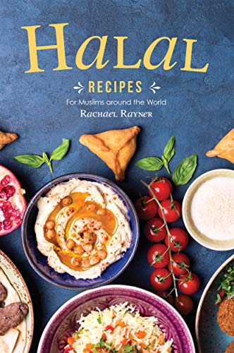 Halal Recipes: For Muslims around the World (English Edition)