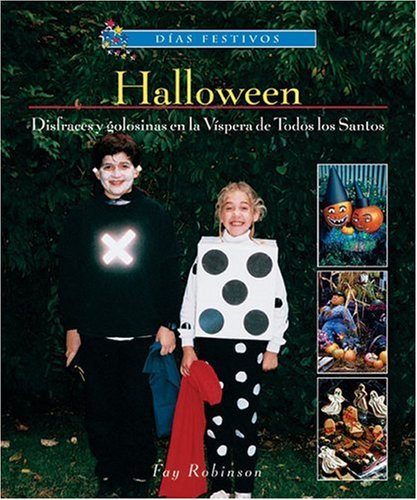 Halloween: Disfraces y Golosinas en la Vispera de Todos los Santos (Dias Festivos / Finding Out About Holidays (Spanish))