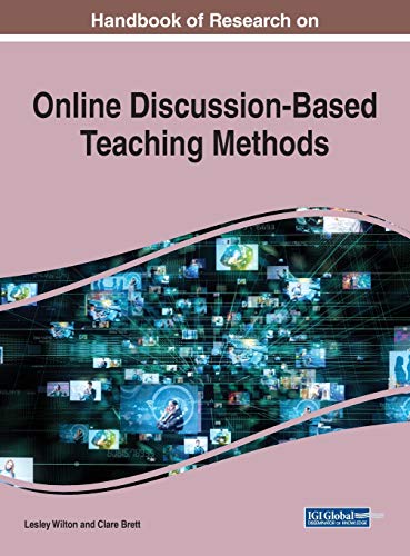 Handbook of Research on Online Discussion-Based Teaching Methods (Advances in Educational Technologies and Instructional Design (AETID))