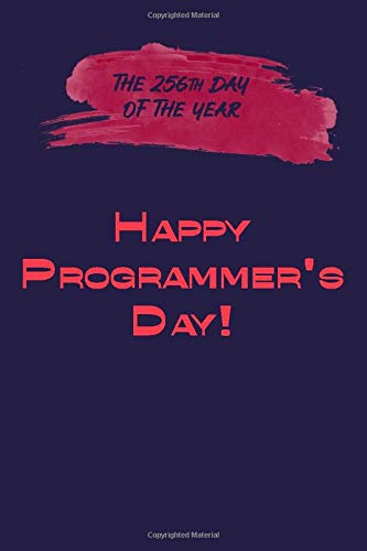 Happy Programmer's Day: The 256th Day Of The Year | Diary Gift, Medium Lined Journal, Note Taking for Women and Men, Matt Violet Cover 6x9 Inch