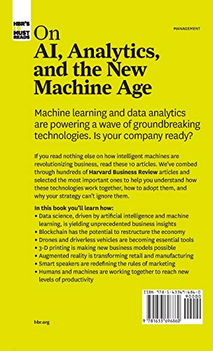 HBR's 10 Must Reads on AI, Analytics, and the New Machine Age (with bonus article "Why Every Company Needs an Augmented Reality Strategy" by Michael E. Porter and James E. Heppelmann)