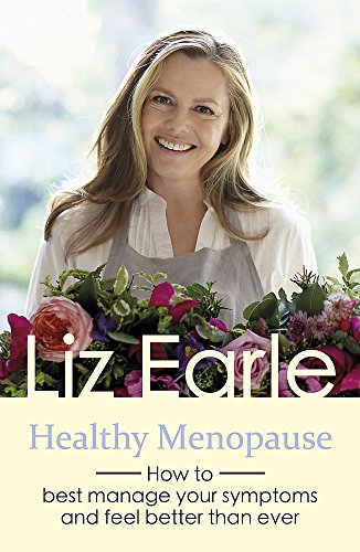 Healthy Menopause: How to best manage your symptoms and feel better than ever (Wellbeing Quick Guides)
