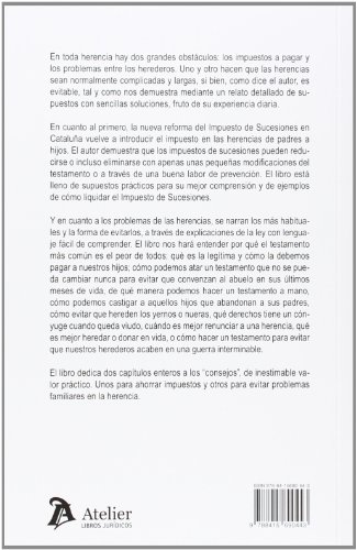 Herencias y donaciones en Cataluña. Trucos para pagar menos impuestos.: Contiene ejemplos de liquidación del impuesto con la nueva reformas y consejos para evitar problemas familiares