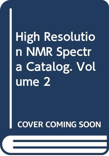 High Resolution NMR Spectra Catalog. Volume 2