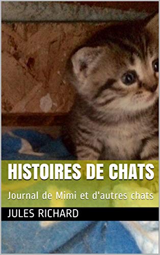 Histoires de chats: Journal de Mimi et d'autres chats (French Edition)