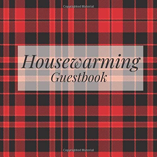 Housewarming Guestbook: Lumberjack Rustic Tartan - Welcome to Our Home Guest Book for Vacation Holiday - First New House Visitor Blank Sign In Signing ... Event Memories, Comments, Messages and Wishes