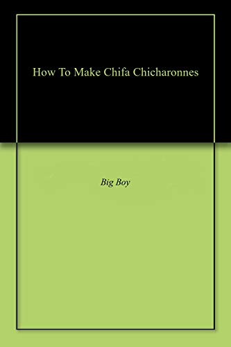 How To Make Chifa Chicharonnes (English Edition)
