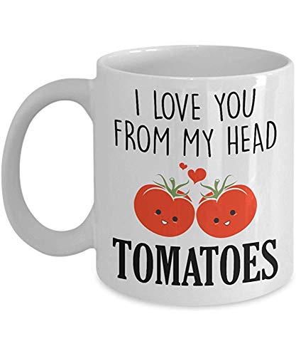 I Love You From My Head Tomatoes - Valentine 'S Day Coffee Mug Tazza da tè,Bianco,11 Oz - Regalo unico