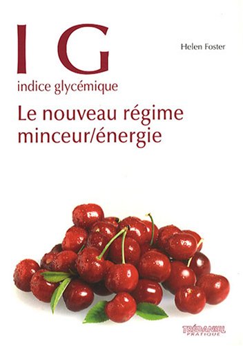 Indice glycemique, le nouveau regime minceur / energie (Pratique)