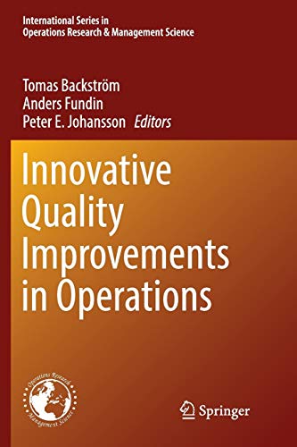 Innovative Quality Improvements in Operations: Introducing Emergent Quality Management: 255 (International Series in Operations Research & Management Science)