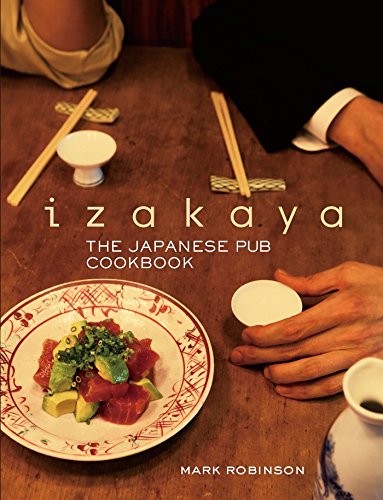 Izakaya: The Japanese Pub Cookbook [Idioma Inglés]