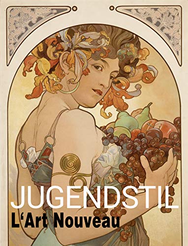 JUGENDSTIL - L´Art Nouveau (German Edition)