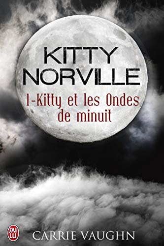 Kitty norville - t01 - kitty et les ondes de minuit (J'ai lu Darklight)