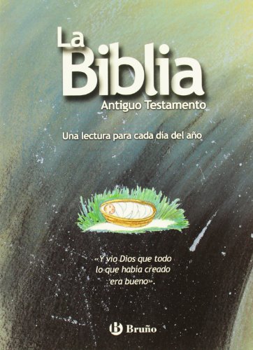 La Biblia: Una lectura para cada día del año (Castellano - A PARTIR DE 8 AÑOS - RELIGIÓN)