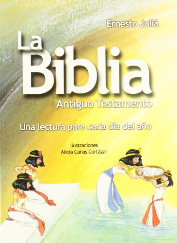 La Biblia: Una lectura para cada día del año (Castellano - A PARTIR DE 8 AÑOS - RELIGIÓN)