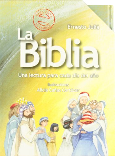 La Biblia: Una lectura para cada día del año (Castellano - A PARTIR DE 8 AÑOS - RELIGIÓN)