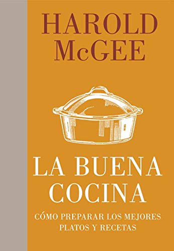 La buena cocina: C#mo preparar los mejores platos y recetas