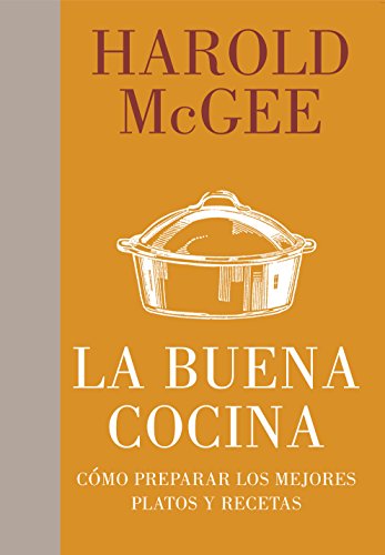 La buena cocina: Cómo preparar los mejores platos y recetas