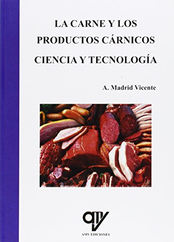 La carne y los productos cárnicos. Ciencia y tecnología