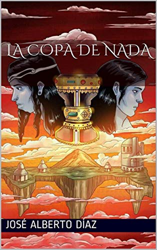 La Copa de Nada: La Saga del Cambio de Estaciones: Primavera (La Saga de las Cuatro Estaciones (Primavera) nº 1)