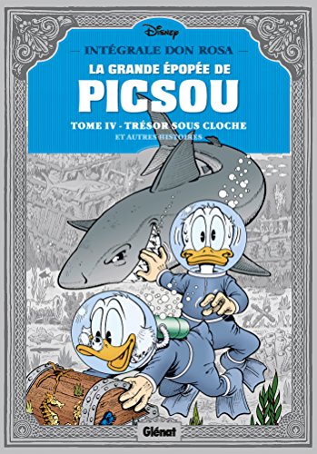 La Grande épopée de Picsou - Tome 04: Trésor sous cloche et autres histoires (Les Grands Maîtres)