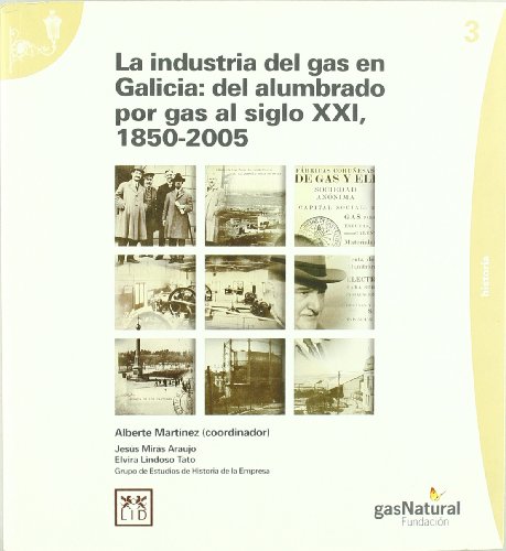 La Industria Del Gas en Galicia (Historia empresarial)