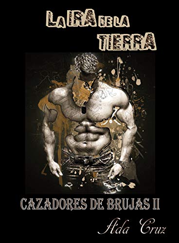 La ira de la tierra (Los cazadores de brujas nº 2)