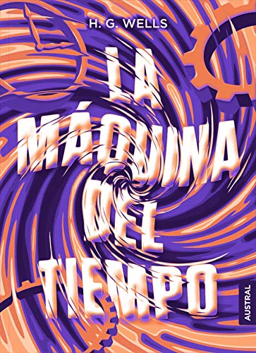 La máquina del tiempo (Austral Intrépida)