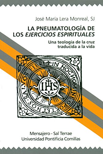 La Pneumatología de los Ejercicios Espirituales: Una teología de la cruz traducida a la vida: 58 (Manresa)