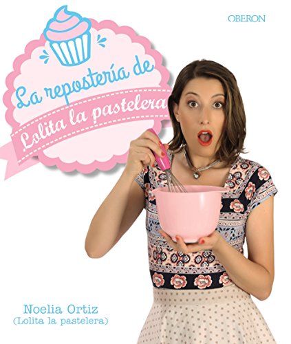 La repostería de Lolita la pastelera (Libros Singulares)