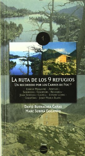 La ruta de los 9 refugios: Un recorrido por los CARROS DE FOC: 1 (Traza)