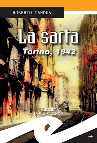 La sarta: Torino, 1942 (Italian Edition)