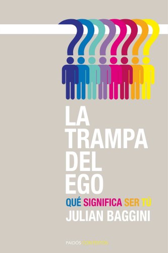 La trampa del ego: Qué significa ser tú