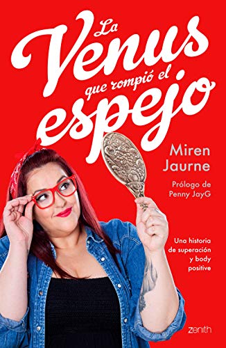 La Venus que rompió el espejo: Una historia de superación y body positive (Zenith You)