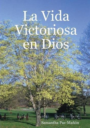 La Vida Victoriosa En Dios