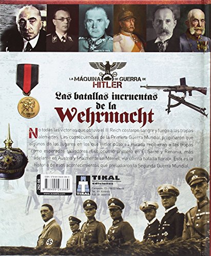 Las batallas incruentas de la Wehrmacht (La máquina de guerra de Hitler)