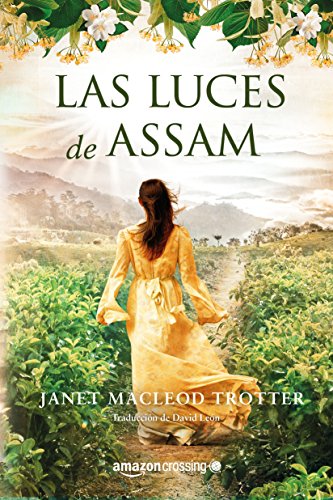 Las luces de Assam (Aromas de té nº 1)