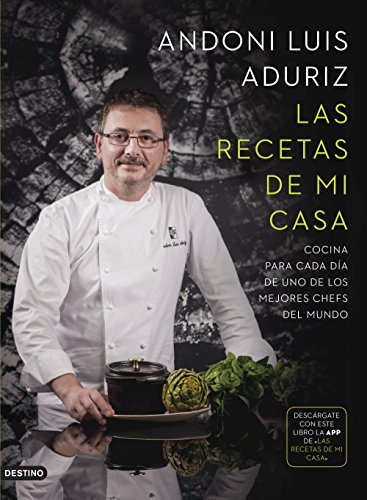 Las recetas de mi casa: Cocina para cada día de uno de los mejores chefs del mundo