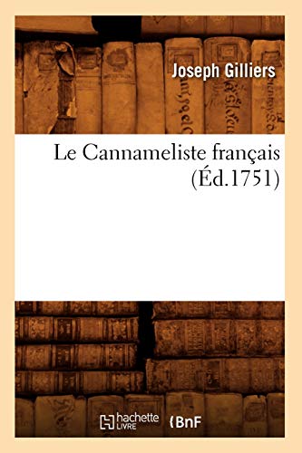 Le Cannameliste français (Éd.1751) (Savoirs et Traditions)