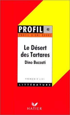 "Le désert des Tartares", Dino Buzzati (Profil d'une oeuvre)
