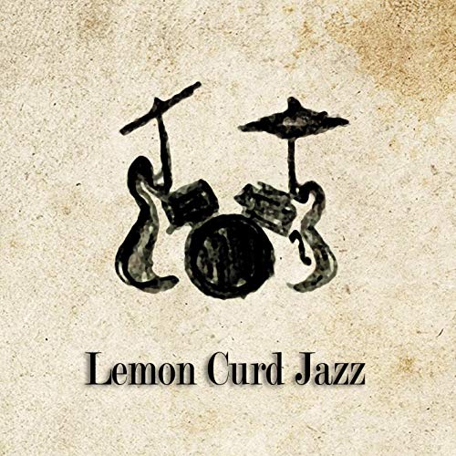 Lemon Curd Jazz (2018)