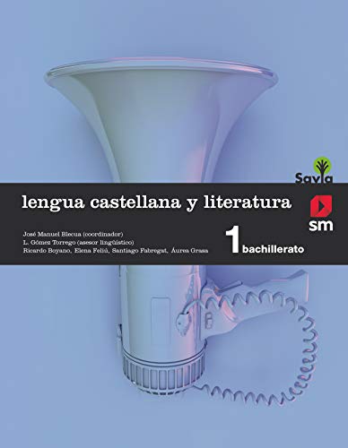 Lengua castellana y literatura. 1 Bachillerato. Savia - 9788467576559