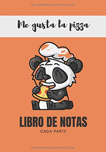 Libro de Notas - Me gusta la pizza: Cuaderno a rellenar | Un diario con líneas perfectamente espaciadas para dejar mucho espacio para escribir | Pizza ... con páginas rayadas compuesto de 120 páginas