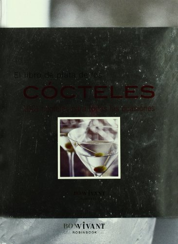 Libro de plata de los cócteles, el: 11 cócteles para todas las ocasiones (Clasicos)