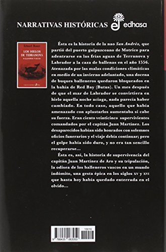 Los hielos de Terranova: Balleneros vascos (Narrativas Históricas)