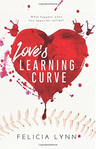 Love's Learning Curve (Volume 1) by Felicia Lynn (2016-05-27)