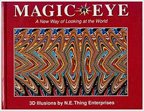 Magic Eye: A New Way of Looking at the World: 1
