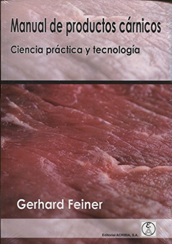 MANUAL DE PRODUCTOS CÁRNICOS: Ciencia práctica y tecnología