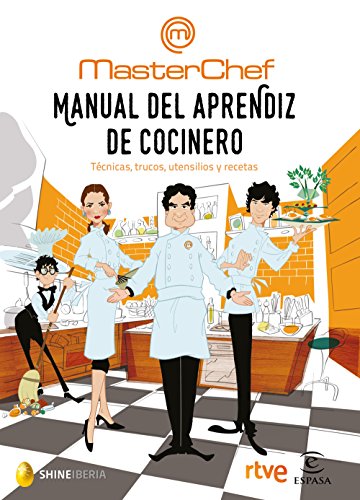 Manual del aprendiz de cocinero: Técnicas, trucos, utensilios y recetas (Fuera de colección)